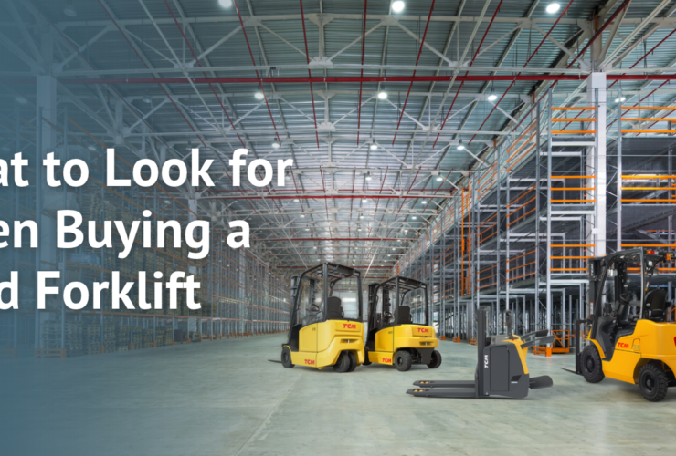 What to Look for When Buying a Used Forklift